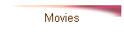 Movies